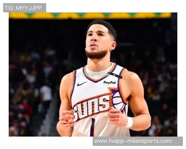 布克末节神勇三分狂飙34分5板10助却难阻球队失利